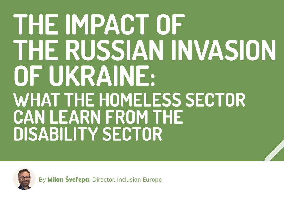 THE IMPACT OF THE RUSSIAN INVASION OF UKRAINE: WHAT THE HOMELESS SECTOR CAN LEARN FROM THE DISABILITY SECTOR