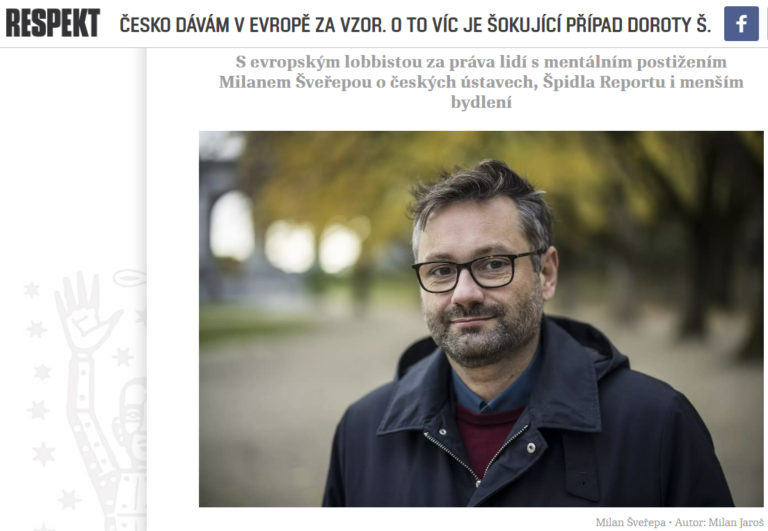 Respekt.cz: S evropským lobbistou za práva lidí s mentálním postižením Milanem Šveřepou o českých ústavech, Špidla Reportu i menším bydlení